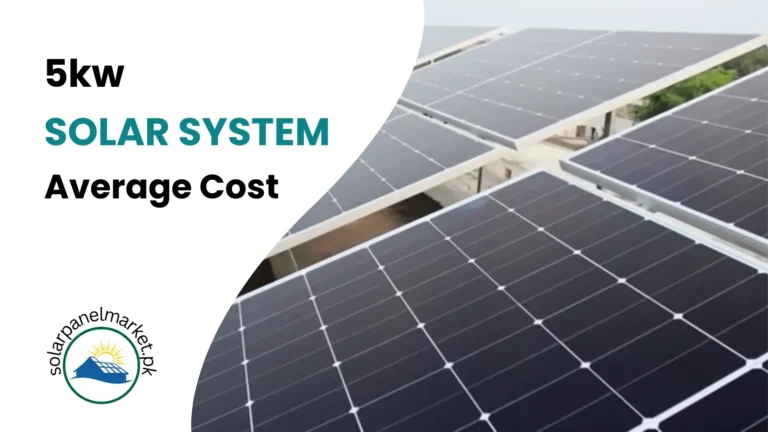 5kW Solar System Price in Pakistan July 2024 | Detailed Guide