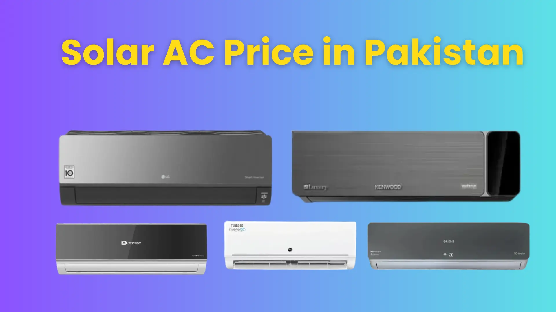 1 Ton & 1.5 Ton Solar AC Price In Pakistan | Latest Rates